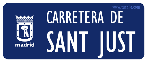 cartel_de_carretera-de-Sant Just_en_madrid